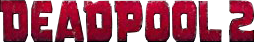 Deadpool 2